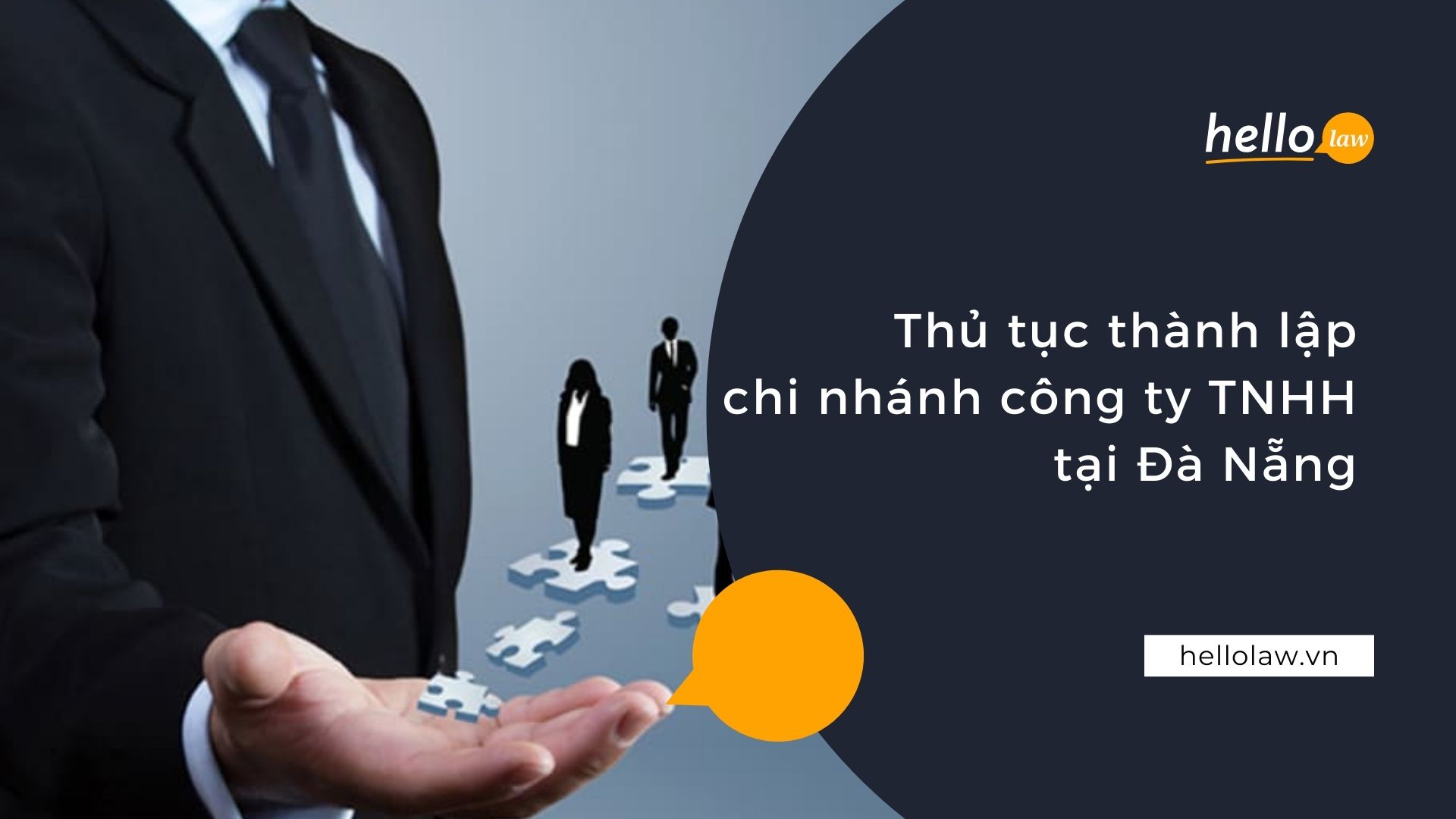 Thủ tục thành lập chi nhánh công ty TNHH tại Đà Nẵng - Hello Law - Văn Phòng Luật Sư Đà Nẵng