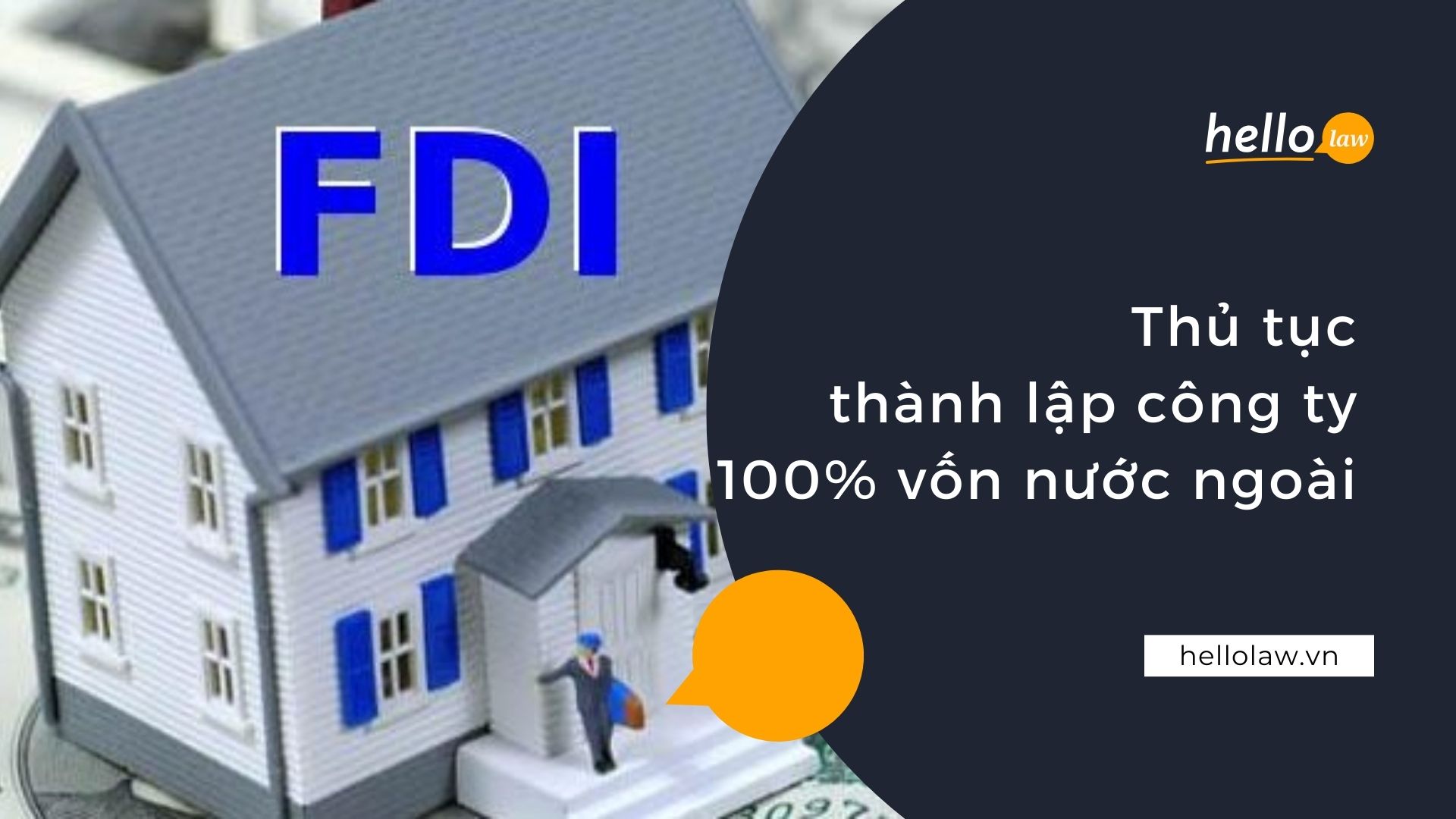 Thủ tục thành lập công ty 100% vốn nước ngoài - Hello Law - Văn Phòng Luật Sư Đà Nẵng