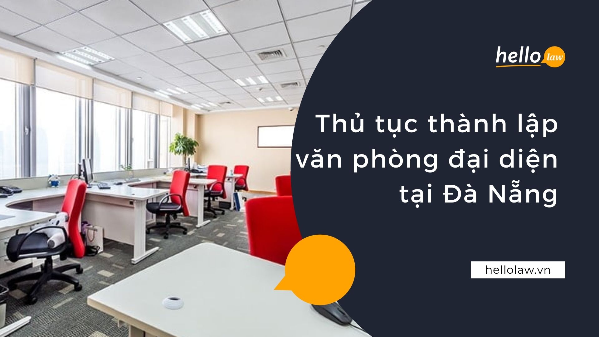 Thủ tục thành lập văn phòng đại diện tại Đà Nẵng 2025 - Hello Law - Văn Phòng Luật Sư Đà Nẵng
