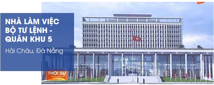 Dự án nhà làm việc Bộ Tư Lệnh Quân Khu 5