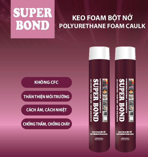 Keo foam bột nở Polyurethane Foam Caulk