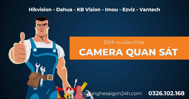 Dịch vụ sửa chữa camera quan sát - Thi Công Điện Nhẹ CNSG24H - Công Ty TNHH Công Nghệ Sài Gòn 24H