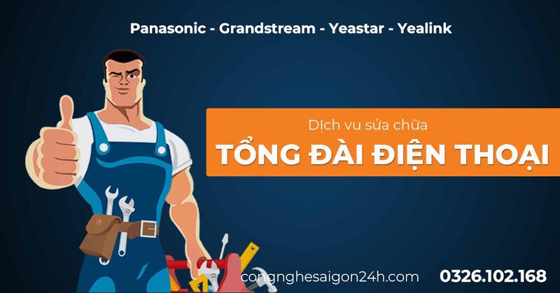 Dịch vụ sửa chữa tổng đài điện thoại - Thi Công Điện Nhẹ CNSG24H - Công Ty TNHH Công Nghệ Sài Gòn 24H
