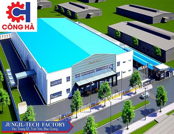 Nhà máy Jungil Tech - Tổng Thầu Xây Dựng Công Nghiệp Công Hà - Công Ty Cổ Phần Tập Đoàn Công Hà