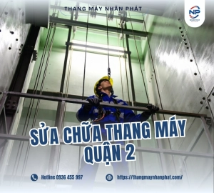 Dịch vụ sửa chữa thang máy quận 2