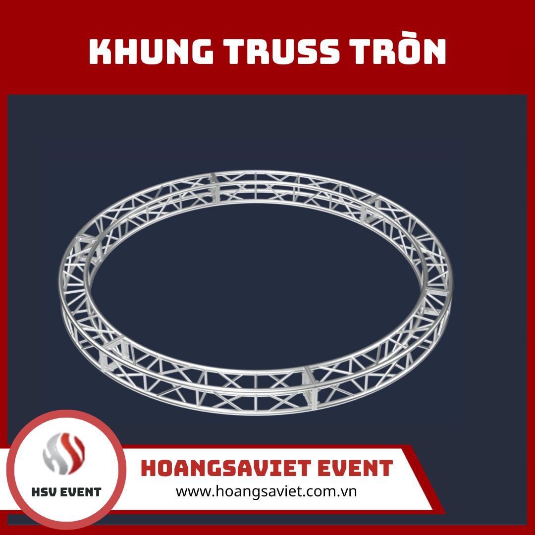 Cho thuê khung truss tròn - Tổ Chức Sự Kiện Hoàng Sa Việt - Công Ty TNHH Công Nghệ Hoàng Sa Việt