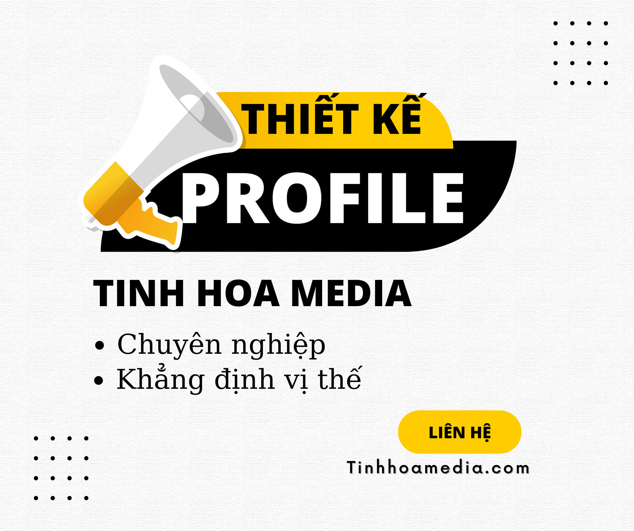 Thiết kế profile - Công Ty TNHH Giải Pháp Tinh Hoa Media