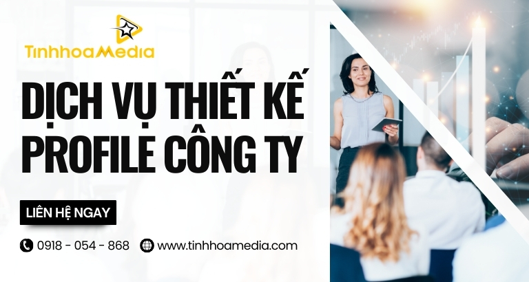 Thiết kế profile công ty - Công Ty TNHH Giải Pháp Tinh Hoa Media