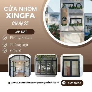 Cửa nhôm Xingfa hệ 55 - Cửa Cuốn Tâm Quang Minh - Công Ty TNHH Thương Mại Dịch Vụ Sản Xuất Tâm Quang Minh