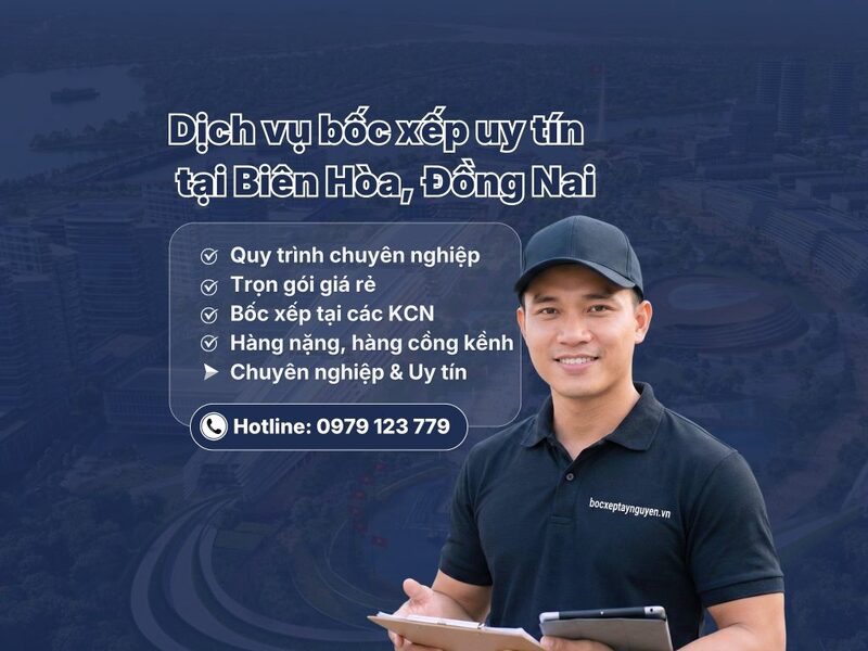 Dịch vụ bốc xếp tại Biên Hòa, Đồng Nai
