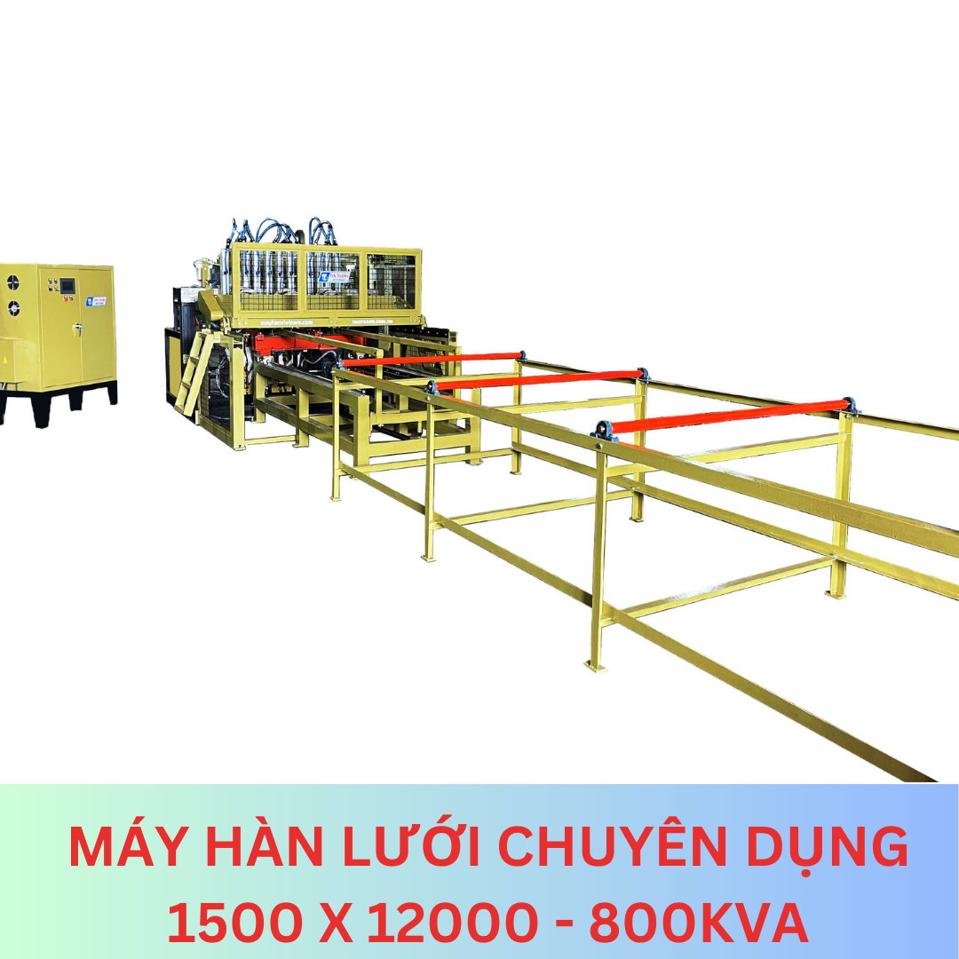 Máy hàn lưới chuyên dụng 1500 x 12000 - 800KVA
