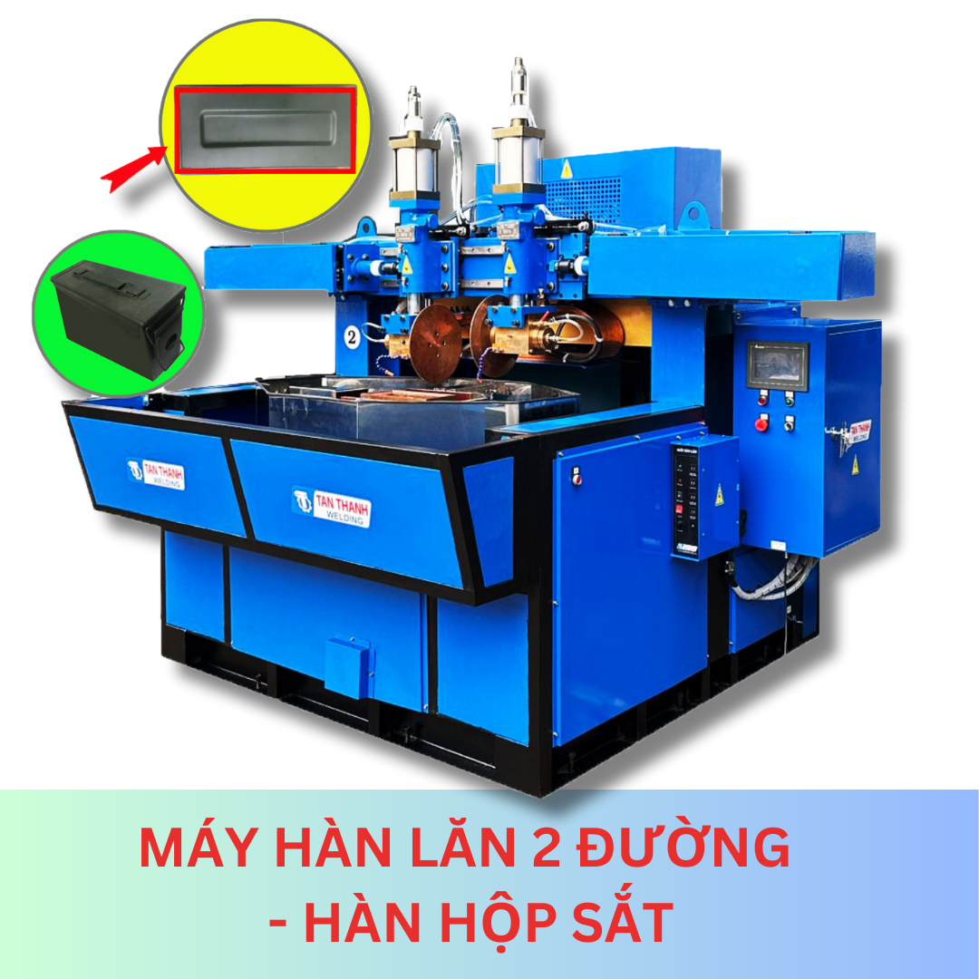 Máy hàn lăn 2 đường - Hàn hộp sắt
