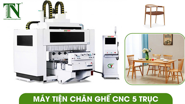 Máy tiện chân ghế CNC 5 trục