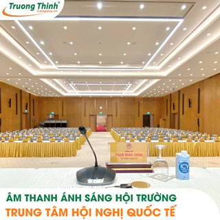 Âm thanh ánh sáng hội trường Trung Tâm Hội Nghị Quốc Tế