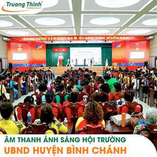 Âm thanh ánh sáng hội trường Ủy Ban Nhân Dân Huyện Bình Chánh