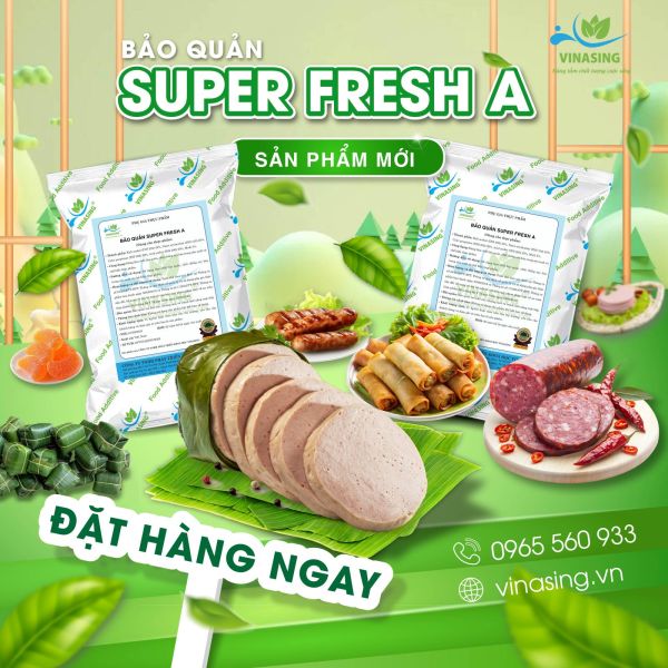 Phụ gia bảo quản Super Fresh A