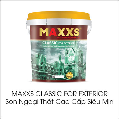 Maxxs Classic For Exterior sơn ngoại thất cao cấp siêu mịn