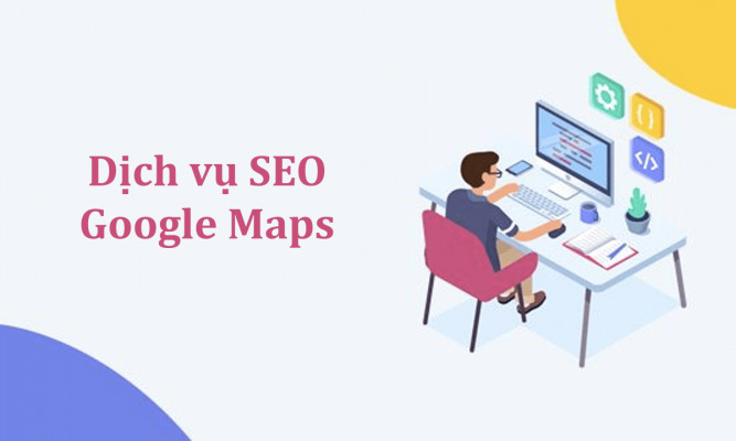 Dịch vụ SEO Google Maps
