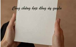 Công chứng hợp đồng ủy quyền