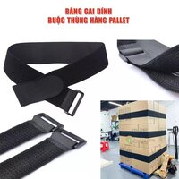 Dây đai gai xù buộc thùng hàng pallet