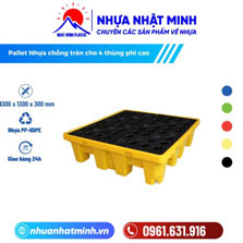 Pallet nhựa chống tràn cho 4 thùng phi cao