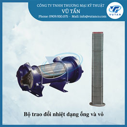 Bộ trao đổi nhiệt dạng ống và vỏ