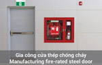 Gia công cửa thép chống cháy