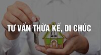 Tư vấn thừa kế di chúc