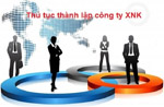 Thủ tục thành lập công ty xuất nhập khẩu