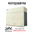 Dàn nóng VRV H Series RXYQ26BYM
