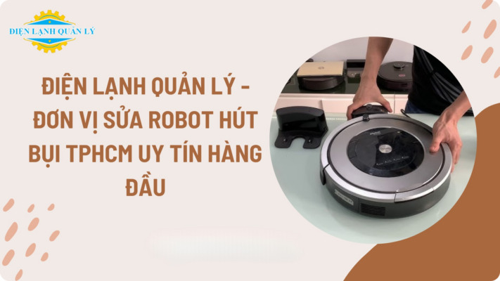 Dịch vụ sửa Robot hút bụi